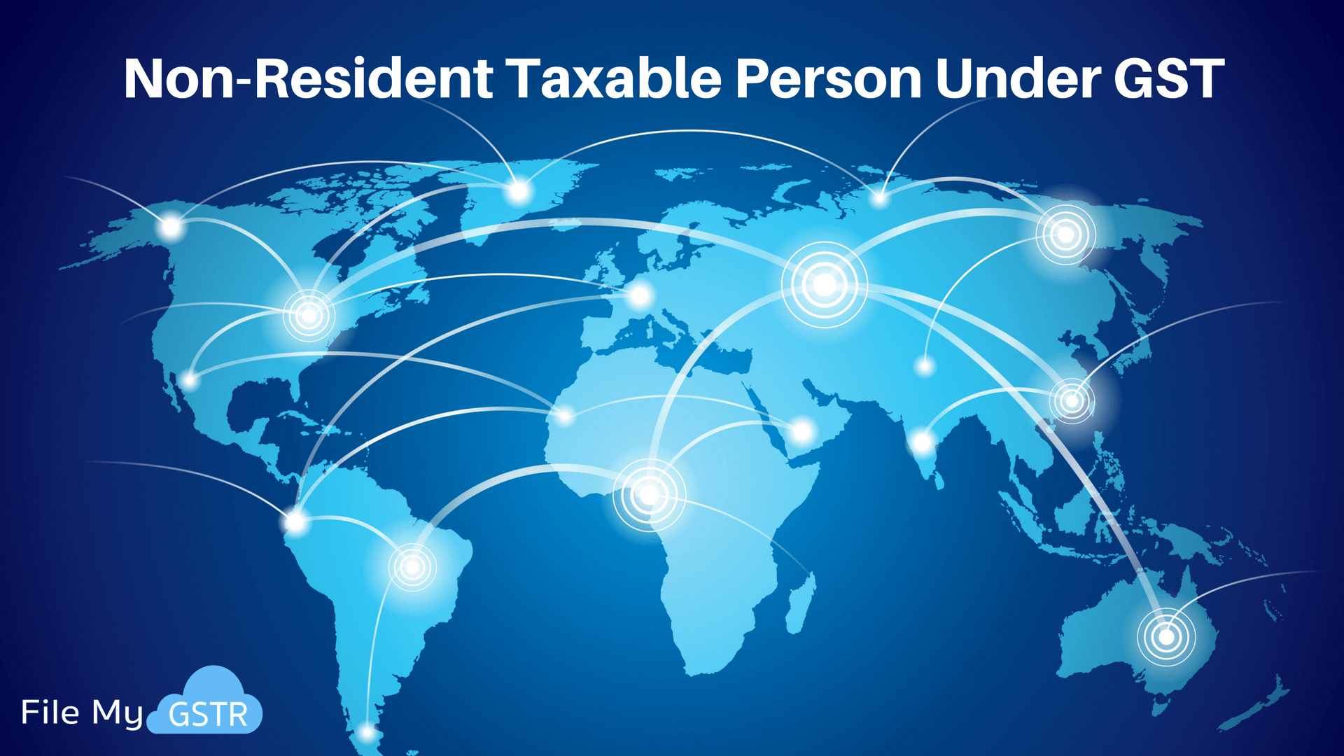 Non-Resident Taxable Person Under GST