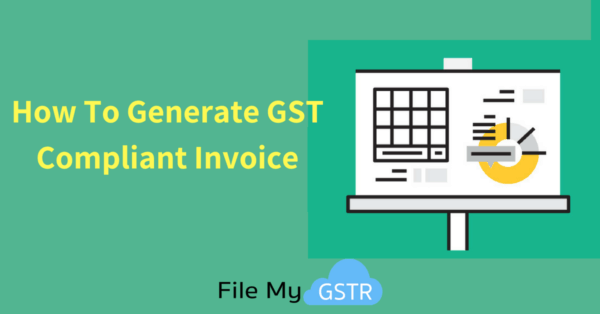 Generate GST Compliant Invoice
